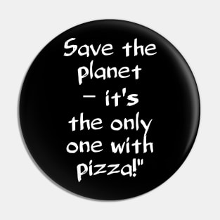 Funny global warming motto Pin