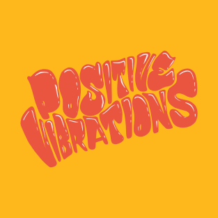 Positive vibrations T-Shirt