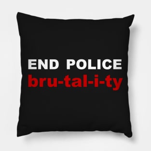 end police brutality Pillow