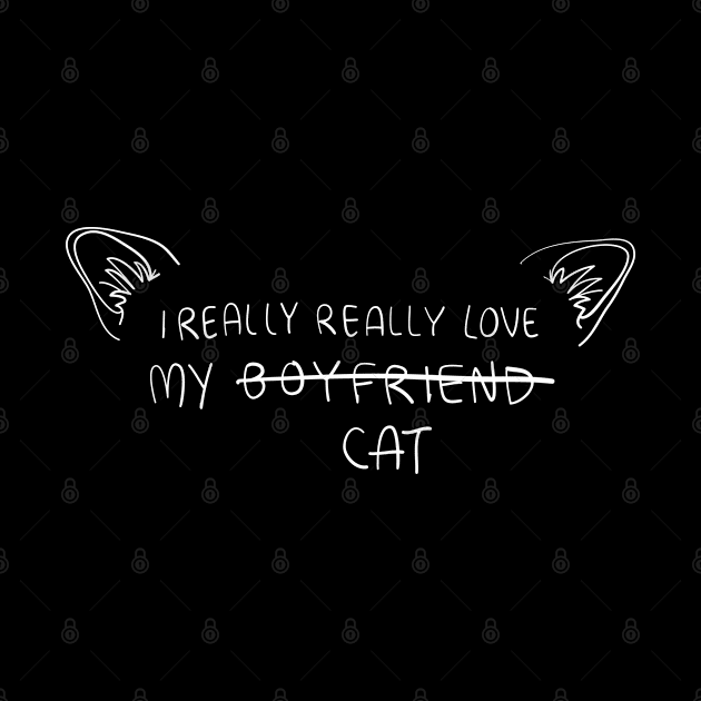 I Really Really Love my Boyfrien... Cat by TomCage