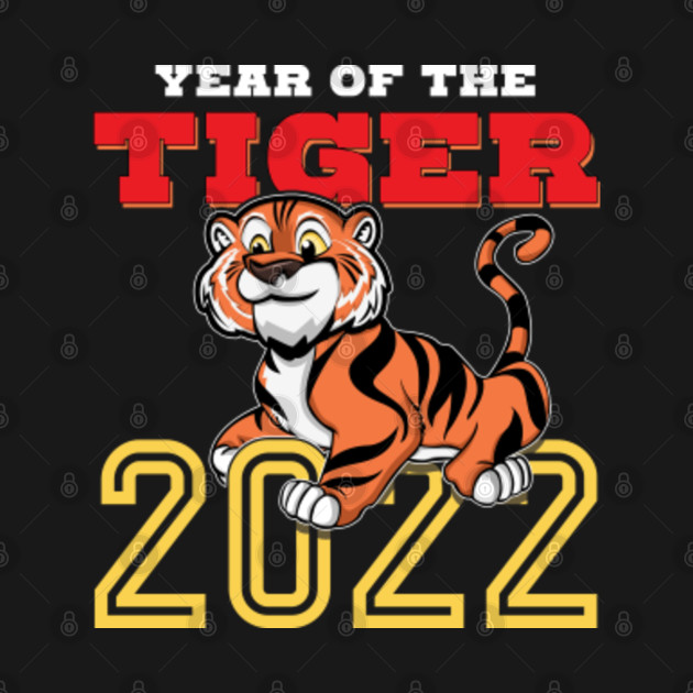 Discover Chinese Year Of Tiger Celebration 2022 New Year - Happy 2022 - T-Shirt