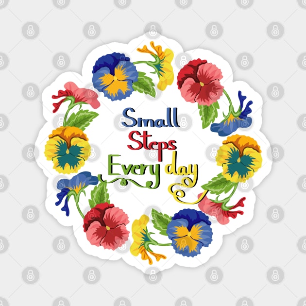 Small Steps Every Day - Pansy Flowers Magnet by Designoholic