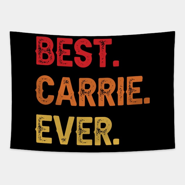 Best CARRIE Ever, CARRIE Second Name, CARRIE Middle Name Tapestry by confoundca