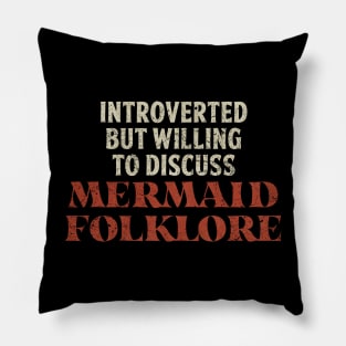 Mermaid Funny Introvert Quotes Pillow