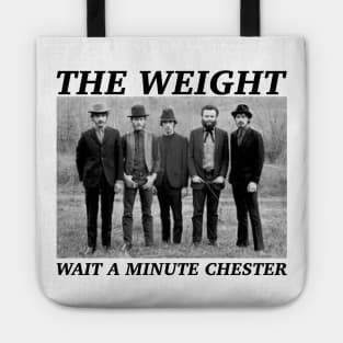 Wait a minute chester Tote