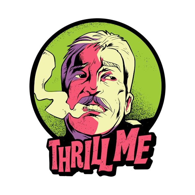 Thrill me! by Mutant Videostore!