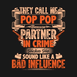 THEY CALL ME POP POP T-Shirt