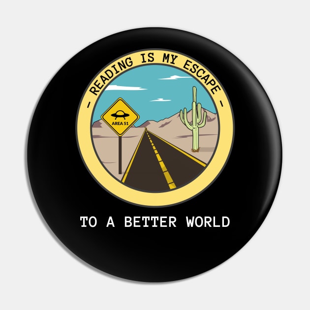 Copy of Reading is my escape to a better world Pin by All About Nerds