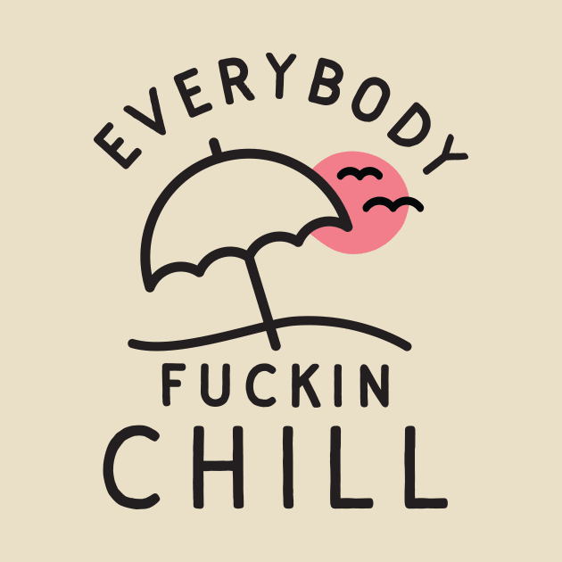 Everybody Chill by TroubleMuffin