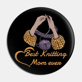 Best Knitting Mom Ever,A gift to my seamstress mom Pin