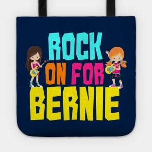 Rock on For Bernie 2020 Tote