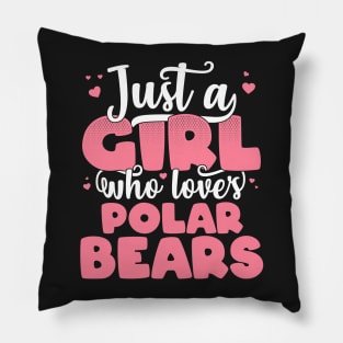 Just A Girl Who Loves Polar Bears - Cute Bear lover gift graphic Pillow