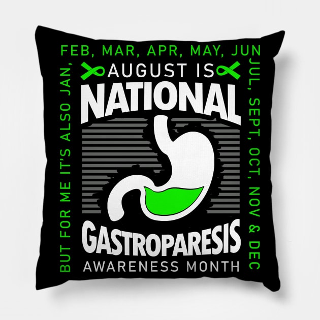 August Is Gastroparesis Month But Every Day For Me Pillow by Crimsonwolf28