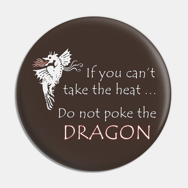 Funny Don't Poke the Dragon Dark Tee Pin by DISmithArt