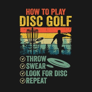 Funny How To Play Disc Golf Frisbee Golf Player Men Women T-Shirt