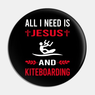 I Need Jesus And Kiteboarding Kiteboard Kiteboarder Pin