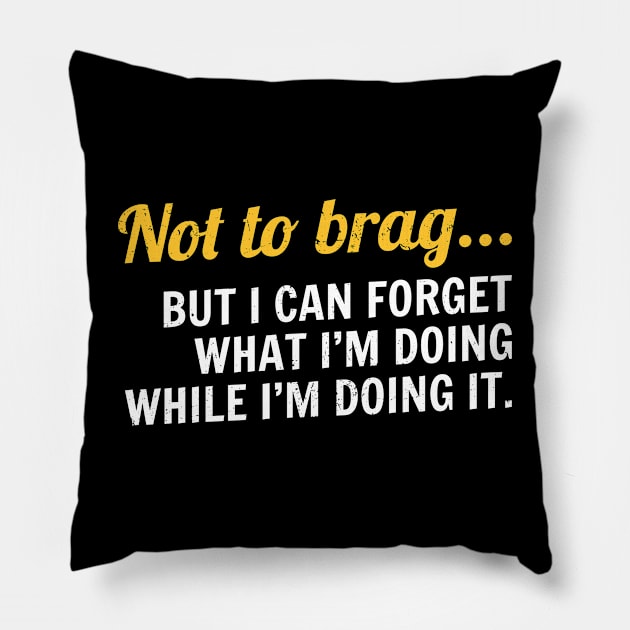 Not to brag - Cool Typograph Pillow by Retusafi