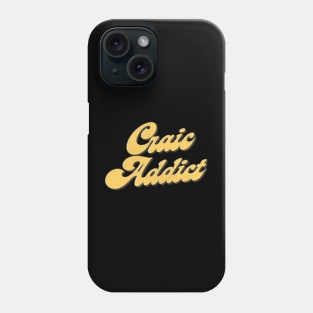 Craic Addict - Irish Humour Phone Case