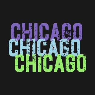 Chicago Chicago Chicago T-Shirt