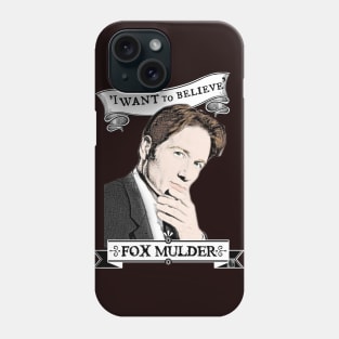 I Want To Believe Phone Case