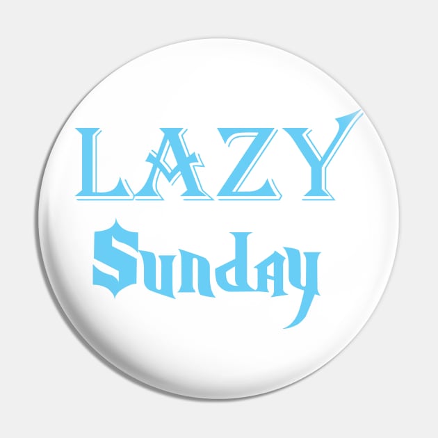 Lazy Sunday Pin by Angry Ninja Designs