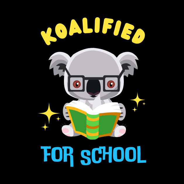 Cute Koala Koalified For School Kids Fun 1st Grade by Foxxy Merch