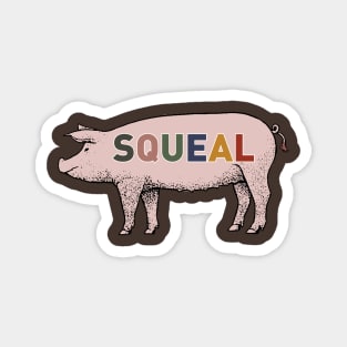 SQUEAL little piggy Magnet