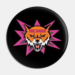 Eric Danger Pink Design Pin