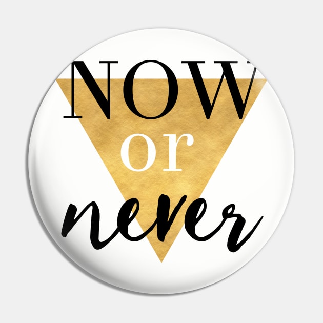 Now or Never Pin by deificusArt