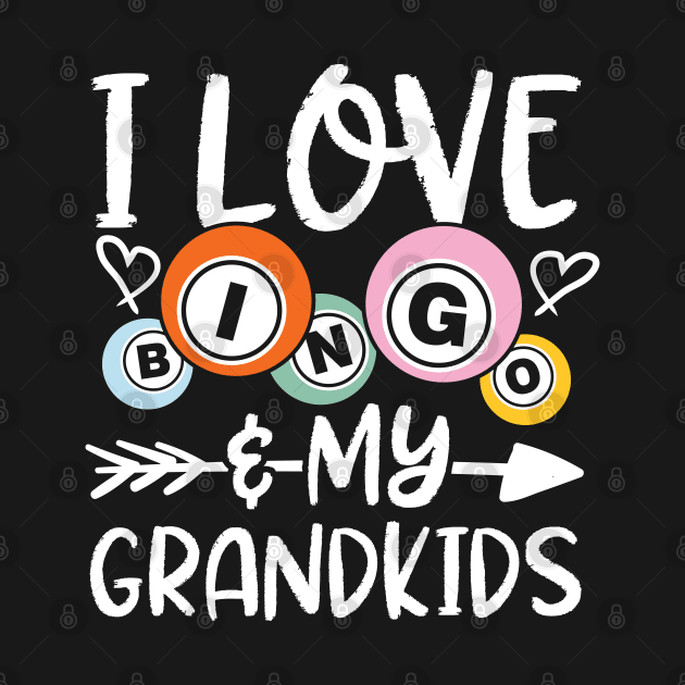 I Love Bingo and My Grandkids by AngelBeez29