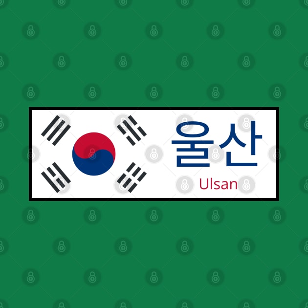 Ulsan City in South Korean Flag written in Hangul by aybe7elf