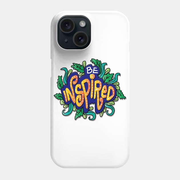 Be Inspired Phone Case by Handini _Atmodiwiryo