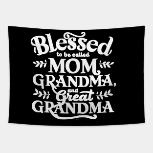 Blessed To Be Called Mom Grandma and Great Grandma gift for nurse mom and grandma Tapestry