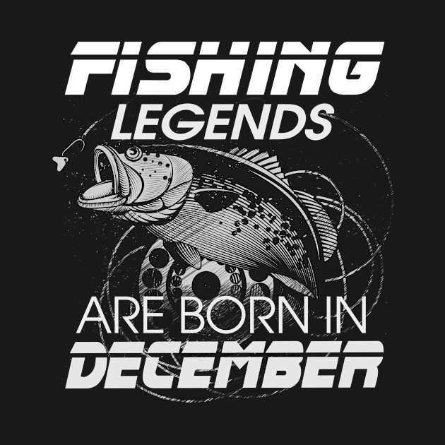 Discover Fishing Legends Are Born In December Awesome Tee Shirt for Men - Fishing Legends Are Born In December Aw - T-Shirt