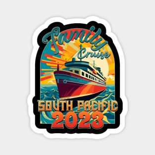 Family Cruise South Pacific 2023 Magnet