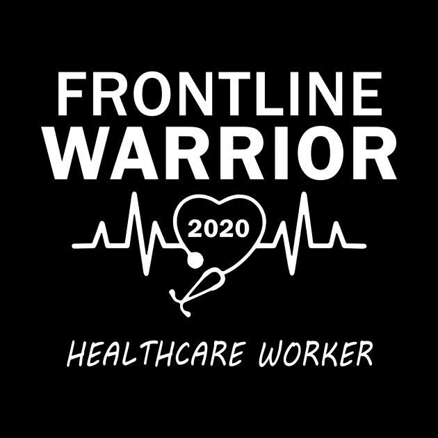 Frontline Warrior 2020 Healthcare Worker by binnacleenta