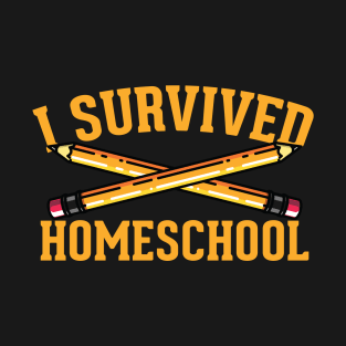 I Survived Homeschool Funny Homeschooler Quote T-Shirt