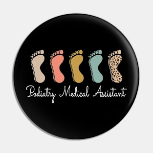 Podiatry Medical Assistant Pin