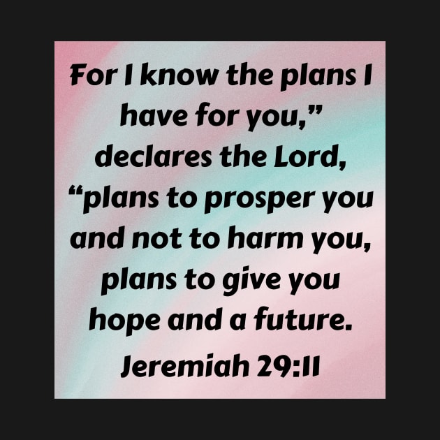 Bible Verse Jeremiah 29:11 by Prayingwarrior