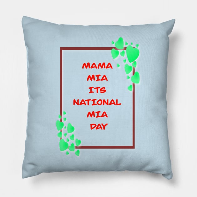 Copy of Copy of Copy of MAMA MIA ITS MIA DAY PINK AND BLUE 1 NOVEMBER Pillow by sailorsam1805