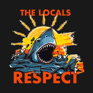 SHARK RESPECT THE LOCALS T-Shirt