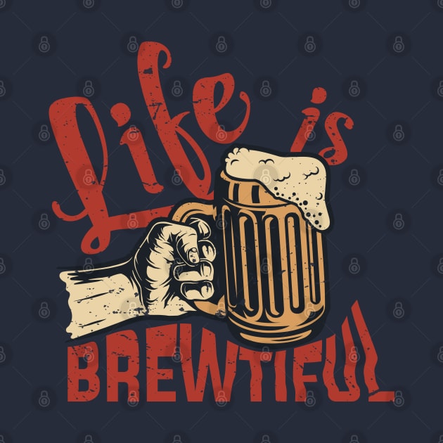 Life is Brewtiful by G! Zone