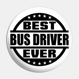 Best Bus Driver Ever Pin