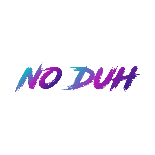 No Duh 90s Slang With 90s Colors by The90sMall
