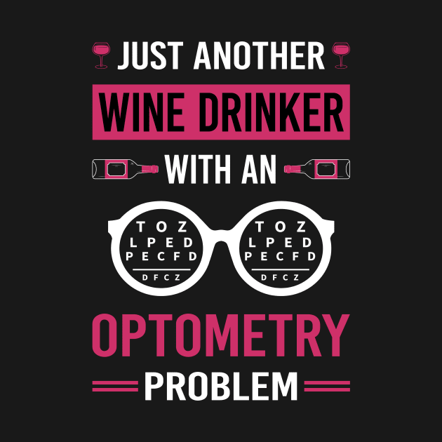 Wine Drinker Optometry Optometrist by Good Day