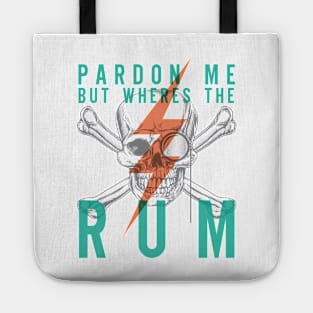 Pardon Me But Where's the Rum Tote