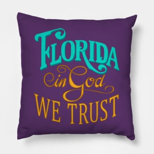 Florida, In God We Trust Pillow