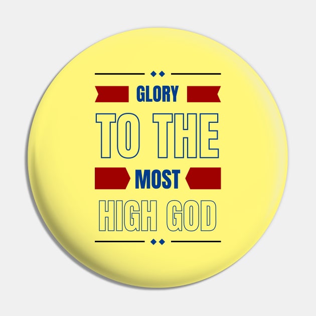 Glory To The Most High God | Christian Typography Pin by All Things Gospel