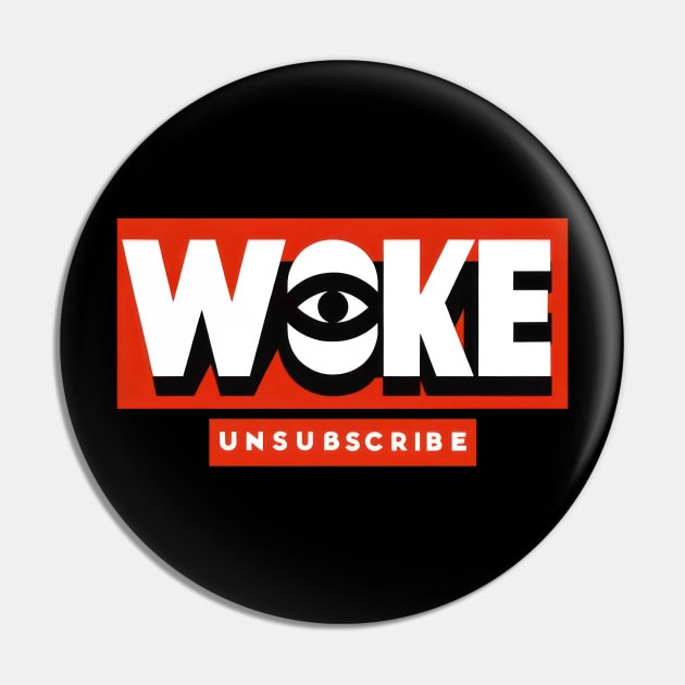 Woke Unsubscribe Pin by TooplesArt