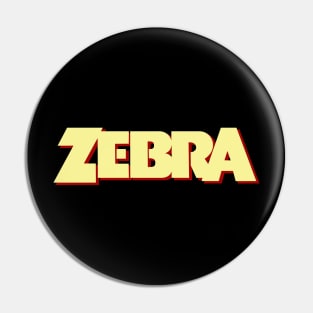 Zebra! Zebra! Zebra! Pin